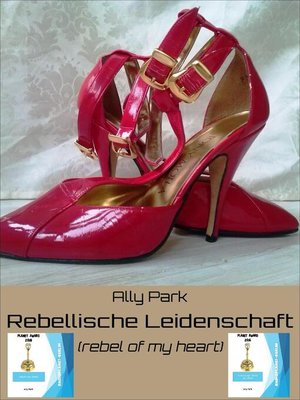 cover image of Rebellische Leidenschaft (Rebel of My Heart)